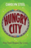 Hungry City: How Food Shapes Our Lives