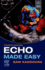 Echo Made Easy **