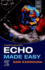 Echo Made Easy **