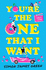 You'Re the One That I Want (the Funniest Ya Romance of the Summer! )
