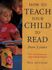 How to Teach Your Child to Read From Two Years: Over 125 Activities for Rapid Reading Progress