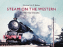 Steam on the Western: the Final Decades