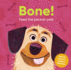 Bone! : Feed the Hungry Pets (Feed Me)