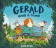 Gerald Needs a Friend /Anglais