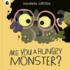 Are You a Hungry Monster? Format: Hardback