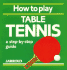 How to Play Table Tennis: a Step-By-Step Guide (Jarrold Sports)