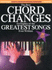 The Best Chord Changes for Eighty of the Greatest Songs Ever Written (Melody Line & Lyrics, With Chord Symbols / Mixed Songbook)