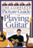 The Complete Picture Guide to Playing Guitar