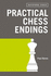 Practical Chess Endings (Batsford Chess)