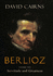 Berlioz Volume Two: Servitude and Greatness