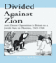 Divided Against Zion: Anti-Zionist Opposition in Britain to a Jewish State in Palestine, 1945-1948 (Cass Series--Israeli History, Politics, and Society; 11)