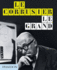 Le Corbusier: Le Grand