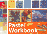 Pastel Workbook: a Complete Course in 10 Lessons