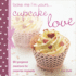 Bake Me I'M Yours...Cupcake Love