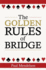 The Golden Rules Of Bridge