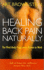 Healing Back Pain Naturally: the Mind-Body Programme Proven to Work