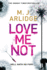 Love Me Not: Di Helen Grace 7 (a Helen Grace Thriller)