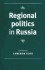 Regional Politics in Russia