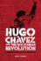 Hugo Chvez and the Bolivarian Revolution