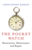 Pocket Watch: Restoration, Maintenance and Repair