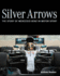 Silver Arrows: The story of Mercedes-Benz in motor sport - Shortlisted for the 2022 RAC Motoring Book of the Year