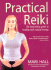 Practical Reiki: a Step-By-Step Guide: a Step-By-Step Guide to This Ancient Healing Art