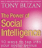 The Power of Social Intelligence: 10 Ways to Tap Into Your Social Genius