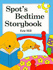 Spot's Bedtime Storybook