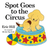 Spot Goes to the Circus