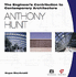 Anthony Hunt (the Engineer's Contribution to Contemporary Architecture)