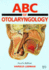 Abc of Otolaryngology (Abc Series)