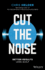 Cut the Noise: Better Results, Less Guilt