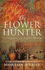 The Flower Hunter: the Remarkable Life of Ellis Rowan