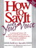 How to Say It With Your Voice [With Cd]
