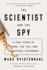 The Scientist and the Spy: A True Story of China, the Fbi, and Industrial Espionage