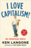 I Love Capitalism! : an American Story