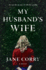 My Husband's Wife: a Novel