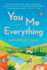 You Me Everything: a Novel