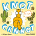 Knot Cannot