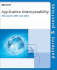 Application Interoperability: Microsoft. Net and J2ee: Microsoft(R). Net and J2ee (Patterns & Practices)