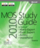 Mos 2010 Study Guide for Microsoft Word Expert, Excel Expert, Access, and Sharepoint (Mos Study Guide)