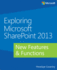 Exploring Microsoft Sharepoint 2013: New Features & Functions