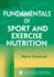 Fundamentals of Sport and Exercise Nutrition (Fundamentals of Sport/Exer Sci)