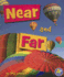 Near and Far (a+ Books: Where Words)