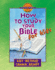 How to Study Your Bible for Kids (Discover 4 Yourself Inductive Bible Studies for Kids) (Discover 4 Yourself (R) Inductive Bible Studies for Kids)