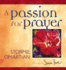 A Passion for Prayer (the Colors of Life)
