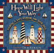 Hope Will Light Your Way: Finding a Safe Harbor for Your Soul
