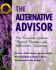 The Alternative Advisor: the Complete Guide to Natural Therapies New and Old