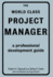 The World Class Project Manager