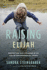 Raising Elijah: Protecting Our Children in an Age of Environmental Crisis